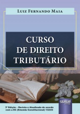 Capa do livro: Curso de Direito Tribut�rio, 3� Edi��o - Revista e Atualizada, Luiz Fernando Maia