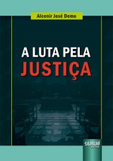 Capa do livro: Luta pela Justi�a, A, Alcenir Jos� Demo