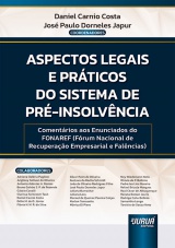 Capa do livro: Aspectos Legais e Prticos do Sistema de Pr-Insolvncia, Coordenadores: Jos Paulo Dorneles Japur, Daniel Carnio Costa