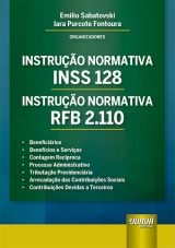 Capa do livro: Instruo Normativa INSS 128, Organizadores: Emilio Sabatovski e Iara P. Fontoura