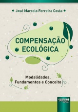 Capa do livro: Compensao Ecolgica, Jos Marcelo Ferreira Costa