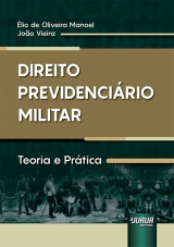 Capa do livro: Direito Previdencirio Militar, lio de Oliveira Manoel e Joo Vieira