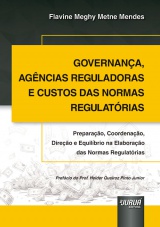 Capa do livro: Governança, Agências Reguladoras e Custos das Normas Regulatórias, Flavine Meghy Metne Mendes