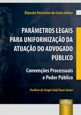 Capa do livro: Parâmetros Legais para Uniformização da Atuação do Advogado Público, Dijosete Veríssimo da Costa Júnior