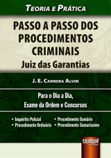 Capa do livro: Passo a Passo dos Procedimentos Criminais - Juiz das Garantias - Inquérito Policial, Procedimento Ordinário, Procedimento Sumário, Procedimento Sumaríssimo, J. E. Carreira Alvim - Colaboradora: Gisele Leite