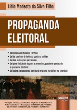 Capa do livro: Propaganda Eleitoral - de Acordo com a Reforma Eleitoral e Resoluções 23.727/2024, 23.730/2024, 23.731/2024, 23.732/2024, 23.735/2024 e 23.736/2024 - 4ª Edição - Revista, Atualizada e Ampliada, Lídio Modesto da Silva Filho