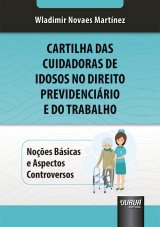 Capa do livro: Cartilha das Cuidadoras de Idosos no Direito Previdenciário e do Trabalho, Wladimir Novaes Martínez
