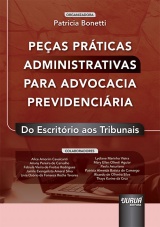 Capa do livro: Peças Práticas Administrativas para Advocacia Previdenciária, Organizadora: Patricia Bonetti