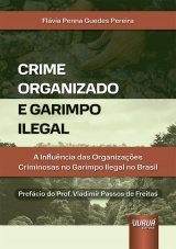 Capa do livro: Crime Organizado e Garimpo Ilegal, Flávia Penna Guedes Pereira