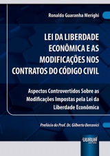 Capa do livro: Lei da Liberdade Econômica e as Modificações nos Contratos do Código Civil, Ronaldo Guaranha Merighi
