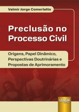 Capa do livro: Preclusão no Processo Civil, Valmir Jorge Comerlatto