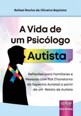 Capa do livro: Vida de um Psiclogo Autista, A, Rafael Rocha de Oliveira Baptista