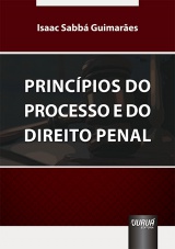 Capa do livro: Princpios do Processo e do Direito Penal, Isaac Sabb Guimares