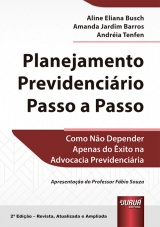 Capa do livro: Planejamento Previdenciário Passo a Passo, Aline Eliana Busch, Amanda Jardim Barros, Andréia Tenfen