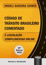 Capa do livro: Código de Trânsito Brasileiro Comentado e Legislação Complementar Online, Ordeli Savedra Gomes