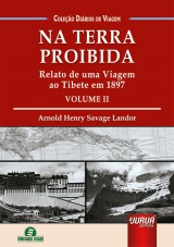 Capa do livro: Na Terra Proibida - Volume II, Arnold Henry Savage Landor - Traduo e Adaptao: Rui Bittencourt