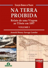Capa do livro: Na Terra Proibida - Volume I, Arnold Henry Savage Landor - Traduo e Adaptao: Rui Bittencourt