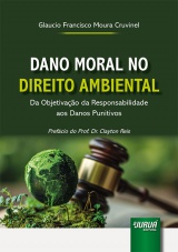 Capa do livro: Dano Moral no Direito Ambiental, Glaucio Francisco Moura Cruvinel