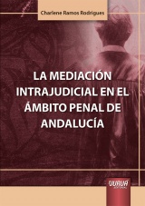 Capa do livro: La Mediacin Intrajudicial En El mbito Penal De Andaluca, Charlene Ramos Rodrigues