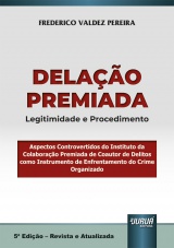 Capa do livro: Delao Premiada - Legitimidade e Procedimento, Frederico Valdez Pereira