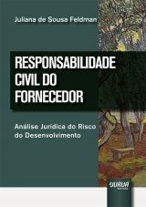 Capa do livro: Responsabilidade Civil do Fornecedor, Juliana de Sousa Feldman