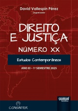 Capa do livro: Direito e Justiça - Ano XI - Número XX - 1º Semestre 2025, Organizador: David Vallespín Pérez