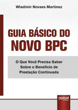 Capa do livro: Guia Bsico do Novo BPC, Wladimir Novaes Martnez