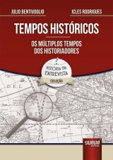 Capa do livro: Tempos Histricos - Os Mltiplos Tempos dos Historiadores, Julio Bentivoglio, Icles Rodrigues