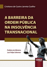 Capa do livro: Barreira da Ordem Pública na Insolvência Transnacional, A, Cristiano de Castro Jarreta Coelho