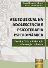 Capa do livro: Abuso Sexual na Adolescncia e Psicoterapia Psicodinmica, Bruna Ribeiro Cavalcante, Maria Cristina Antunes