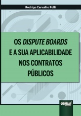 Capa do livro: Dispute Boards e a sua Aplicabilidade nos Contratos Pblicos, Os, Rodrigo Carvalho Polli