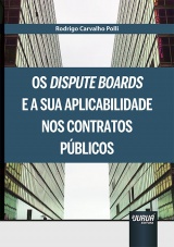 Capa do livro: Dispute Boards e a sua Aplicabilidade nos Contratos Públicos, Os, Rodrigo Carvalho Polli