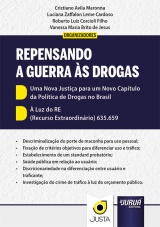 Capa do livro: Repensando a Guerra s Drogas, Organizadores: Cristiano Avila Maronna, Luciana Zaffalon Leme Cardoso, Roberto Luiz Corcioli Filho, Vanessa Maria Brito de Jesus