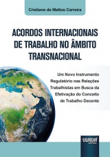 Capa do livro: Acordos Internacionais de Trabalho no mbito Transnacional, Cristiane de Mattos Carreira