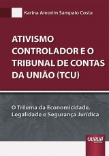Capa do livro: Ativismo Controlador e o Tribunal de Contas da Unio (TCU), Karina Amorim Sampaio Costa