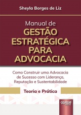 Capa do livro: Manual de Gesto Estratgica para Advocacia, Sheyla Borges de Liz