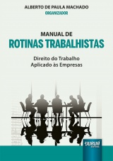 Capa do livro: Manual de Rotinas Trabalhistas, Organizador: Alberto de Paula Machado