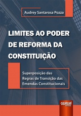 Capa do livro: Limites ao Poder de Reforma da Constituio, Audrey Santarosa Pozza