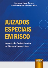 Capa do livro: Juizados Especiais em Risco, Fernando Swain Ganem, Rosalvo Augusto Vieira da Silva