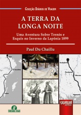 Capa do livro: Terra da Longa Noite, A, Paul Du Chaillu - Tradução: Natasha Kormann - Coordenação e adaptação: Giselle Zambiazzi