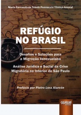 Capa do livro: Refúgio no Brasil - Desafios e Soluções para a Migração Venezuelana, Maria Fernanda de Toledo Pennacchi Tibiriçá Amaral