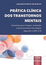 Capa do livro: Prtica Clnica dos Transtornos Mentais, Jaquellyne Bachi de Queiroz