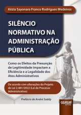 Capa do livro: Silncio Normativo na Administrao Pblica, Kzia Sayonara Franco Rodrigues Medeiros