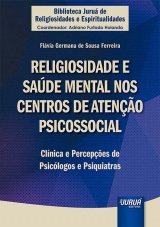 Capa do livro: Religiosidade e Sa�de Mental nos Centros de Aten��o Psicossocial, Fl�via Germana de Sousa Ferreira
