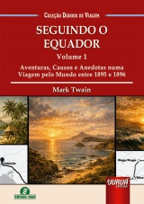 Capa do livro: Seguindo o Equador - Volume 1, Mark Twain - Tradução: Rodrigo Gripa Legal - Coordenação e adaptação: Giselle Zambiazzi