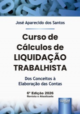 Capa do livro: Curso de Cálculos de Liquidação Trabalhista, José Aparecido dos Santos