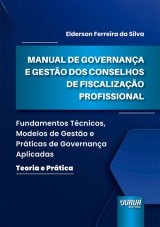 Capa do livro: Manual de Governan�a e Gest�o dos Conselhos de Fiscaliza��o Profissional, Elderson Ferreira da Silva