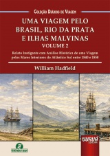 Capa do livro: Uma Viagem pelo Brasil, Rio da Prata e Ilhas Malvinas - Volume 2, William Hadfield - Tradu��o: Osvaldo Ferreira de Carvalho