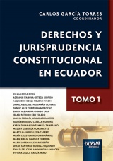 Capa do livro: Derechos y Jurisprudencia Constitucional en Ecuador - Tomo 1, Coordinador: Carlos Garc�a Torres