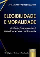 Capa do livro: Elegibilidade e Moralidade, Jos� Armando Ponte Dias Junior